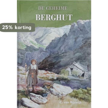 Geheime berghut 9789055517558 C. van Rijswijk, Verzenden, Gelezen, C. van Rijswijk
