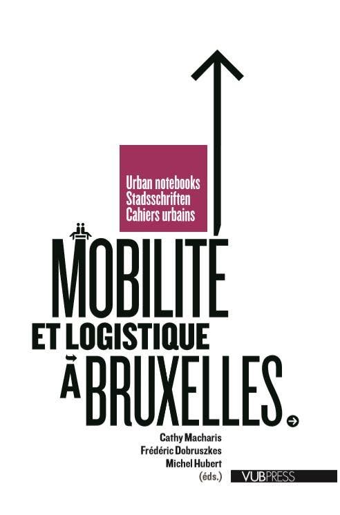 Mobilite Et Logistique A Bruxelles |  | Nieuw, Livres, Livres Autre, Envoi