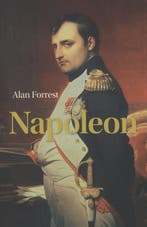 Napoleon 9789085714644 Alan Forrest, Verzenden, Zo goed als nieuw, Alan Forrest