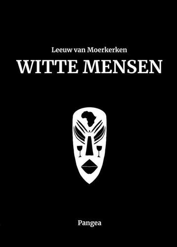 Witte mensen 9789078289302 Leeuw van Moerkerken, Verzenden, Gelezen, Leeuw van Moerkerken