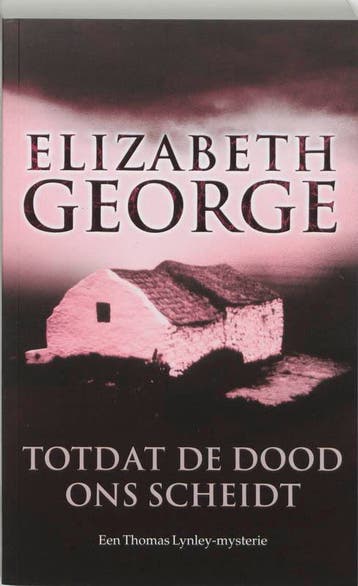 Totdat de dood ons scheidt / Inspecteur Lynley-mysterie / 1, Verzenden, Elizabeth George