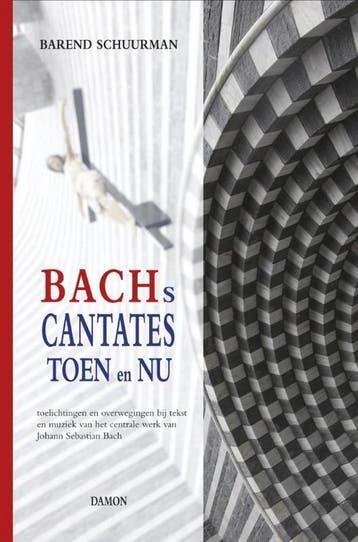 Bachs cantates toen en nu 9789460361968 Barend Schuurman, Verzenden, Gelezen, Barend Schuurman