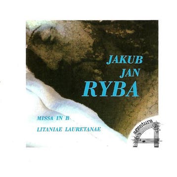 Jakub Jan Ryba - Missa In B, Litaniae Lauretanae, Verzenden