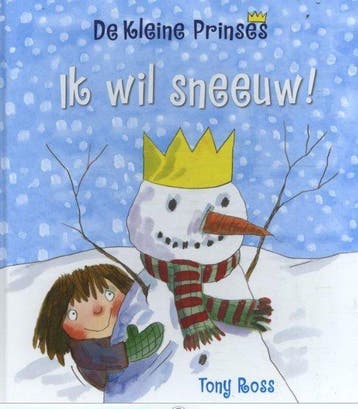 Ik wil sneeuw! / De Kleine Prinses 9789463131100 Tony Ross, Verzenden, Tony Ross