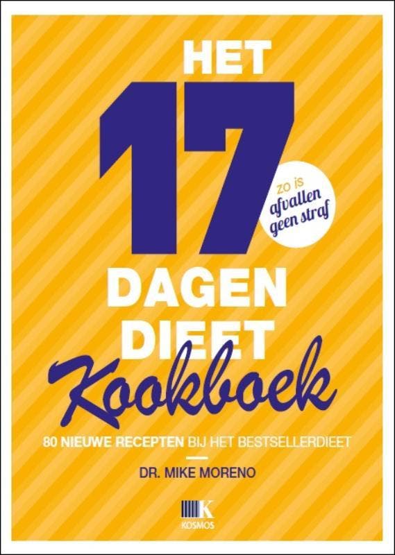 Het 17-dagen dieet kookboek 9789021552705 Mike Moreno, Boeken, Kookboeken, Gelezen, Verzenden