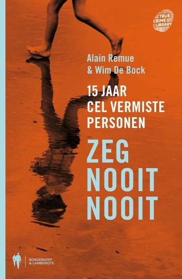 True crime library Zeg nooit nooit / True crime library, Boeken, Verzenden, Gelezen, A. Remue