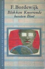 Blokken / Knorrende beesten / Bint 9789023650454 Bordewyk, Verzenden, Zo goed als nieuw, Bordewyk