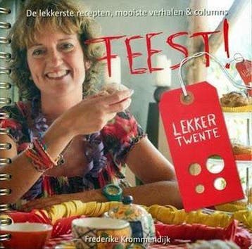 Lekker Twente Feest!: de lekkerste recepten, mooiste, Boeken, Verzenden, Zo goed als nieuw, Frederike Krommendijk