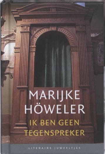 Ik ben geen tegenspreker door Marijke Howeler (Literaire, Verzenden
