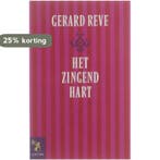 Het Zingend Hart : Gedichten 9789001555986 Gerard Reve, Boeken, Verzenden, Gelezen, Gerard Reve