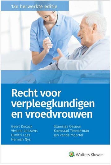 Recht voor verpleegkundigen en vroedvrouwen 9789046597682, Verzenden, Geert Decock