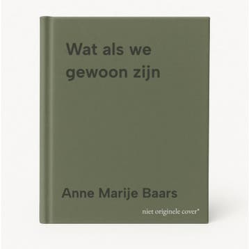 Wat als we gewoon zijn 9789464250527 Anne Marije Baars, Verzenden, Zo goed als nieuw, Anne Marije Baars