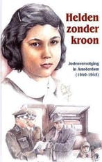 Helden zonder kroon 9789461150202 R. Hoogerwerf-Holleman, Verzenden, R. Hoogerwerf-Holleman