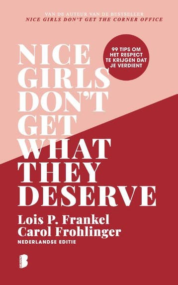 Nice girls dont get what they deserve 9789049206697, Verzenden, Zo goed als nieuw, Lois P. Frankel