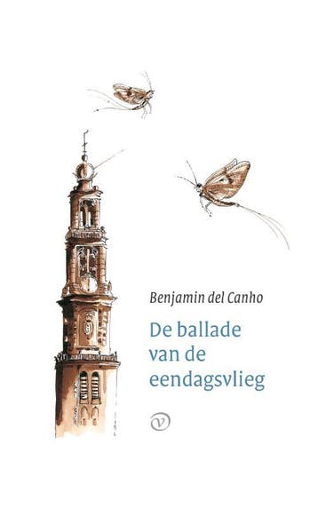 De ballade van de eendagsvlieg 9789028241169 B. del Canho, Verzenden, Zo goed als nieuw, B. del Canho