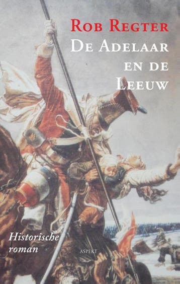 De adelaar en de leeuw 9789461532442 Rob Regter, Verzenden, Rob Regter