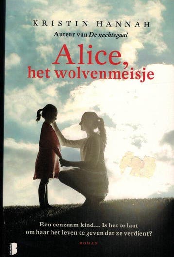 Alice, het Wolvenmeisje - Paperback 9789022580325, Verzenden, Gelezen, Kristin Hannah