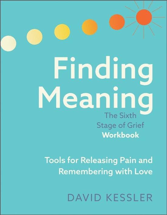 Finding Meaning: The Sixth Stage of Grief Workbook, Boeken, Taal | Engels, Gelezen, Verzenden