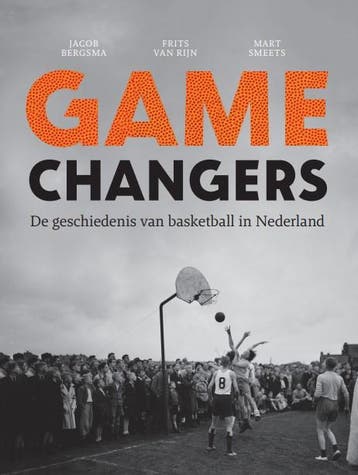 Game Changers | Jacob Bergsma; Frits Rijn; Mart Smeets, Verzenden, Nieuw, Jacob Bergsma; Frits Rijn; Mart Smeets