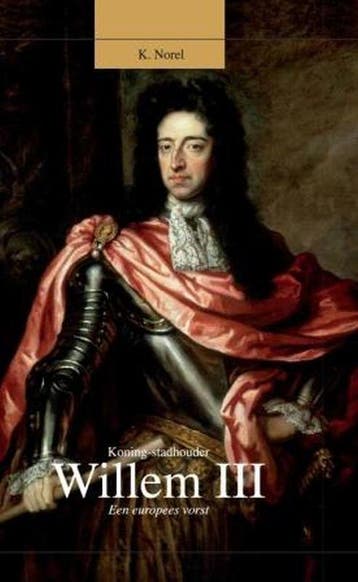 Koning-stadhouder Willem III 9789059774117 K. Norel, Verzenden, Gelezen, K. Norel