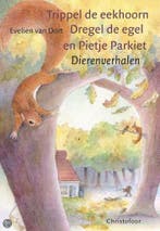 Trippel de eekhoorn, Dregel de egel en Pietje Parkiet, Verzenden, E. van Dort