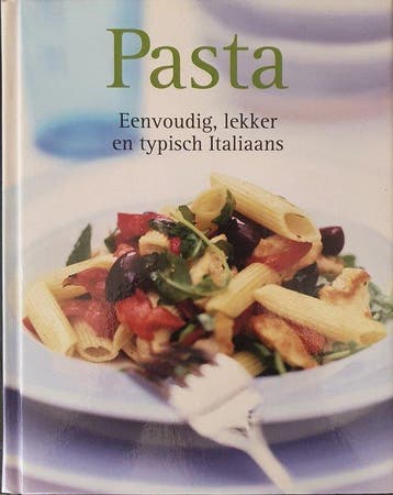 Pasta, eenvoudig, lekker en typisch Italiaans 4050847004583, Verzenden, Zo goed als nieuw