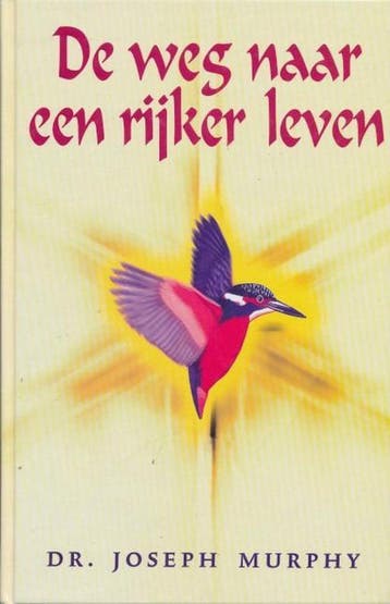 De weg naar een rijker leven 9789057951275 Joseph Murphy, Boeken, Verzenden, Zo goed als nieuw, Joseph Murphy