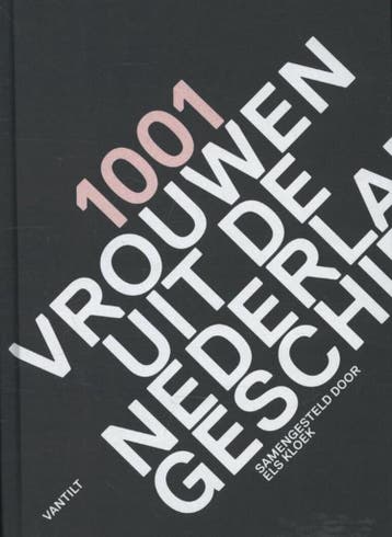1001 vrouwen uit de Nederlandse geschiedenis 9789460041204, Verzenden, Zo goed als nieuw