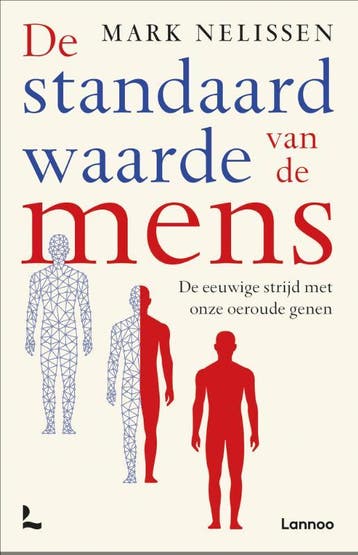 De standaardwaarde van de mens 9789401472616 Mark Nelissen, Boeken, Verzenden, Gelezen, Mark Nelissen