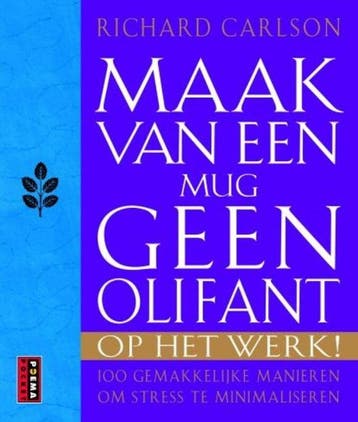 Maak van een mug geen olifant op het werk - Carlson, Verzenden, Nieuw