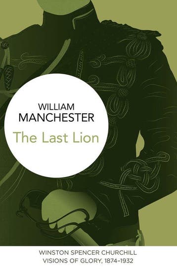 The Last Lion 9781447279501 William Manchester, Verzenden, Gelezen, William Manchester