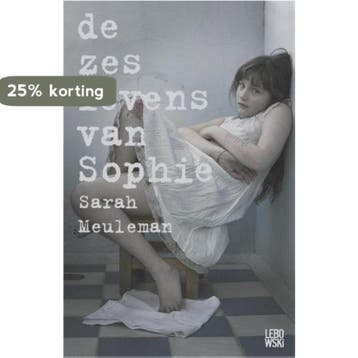 De zes levens van Sophie 9789048820627 Sarah Meuleman, Verzenden, Zo goed als nieuw, Sarah Meuleman