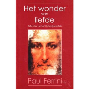 Het wonder van liefde / Reflecties van het, Verzenden, Gelezen, Paul Ferrini