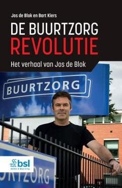 De buurtzorgrevolutie 9789036831871 Jos de Blok, Verzenden, Gelezen, Jos de Blok