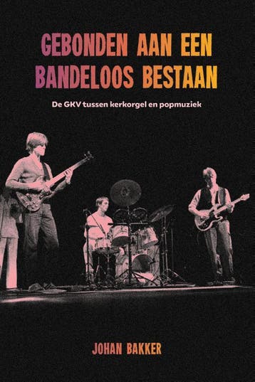 Gebonden aan een bandeloos bestaan 9789033801662, Verzenden, Johan Bakker