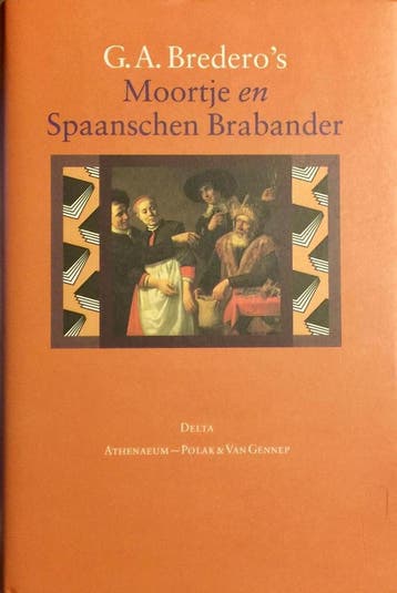 Moortje en Spaanschen Brabander 9789025302962 G.A. Bredero, Verzenden, G.A. Bredero