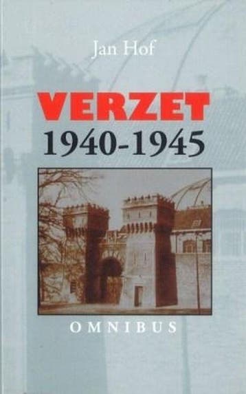 Verzet 1940-1945 9789043506267 J. Hof, Boeken, Verzenden, Zo goed als nieuw, J. Hof