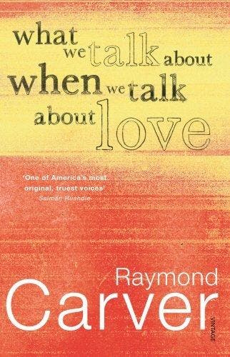 What We Talk About When We Talk About Love 9780099449843, Boeken, Verzenden, Zo goed als nieuw, Raymond Carver
