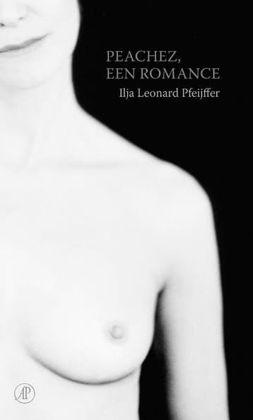 Peachez, een romance 9789029511643 Ilja Leonard Pfeijffer, Verzenden, Gelezen, Ilja Leonard Pfeijffer