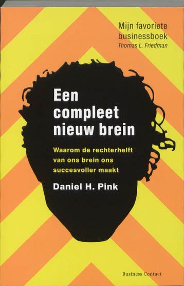 Een compleet nieuw brein 9789047002239 Daniel H. Pink, Verzenden, Daniel H. Pink