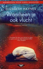 Waarheen je ook vlucht 9789023486626 Elizabeth Haynes, Verzenden, Gelezen, Elizabeth Haynes