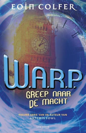 Greep naar de macht / W.A.R.P. / 2 9789000341269 Eoin Colfer, Boeken, Verzenden, Zo goed als nieuw, Eoin Colfer