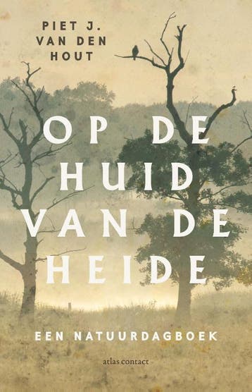 Op de huid van de heide 9789045048192 Piet J. van den Hout, Boeken, Verzenden, Zo goed als nieuw, Piet J. van den Hout