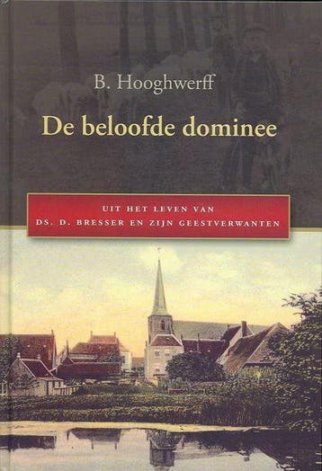 De beloofde dominee 9789033121104 B. Hooghwerff, Verzenden, B. Hooghwerff