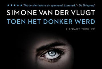 Toen het donker werd / Dwarsligger / 426 9789049805852, Boeken, Thrillers, Verzenden, Zo goed als nieuw, Simone van der Vlugt