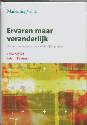 Ervaren maar veranderlijk / MarketingWatch 9789013019247, Verzenden, D. Sikkel
