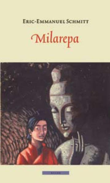 Milarepa 9789045016511 Eric-Emmanuel Schmitt, Boeken, Verzenden, Zo goed als nieuw, Eric-Emmanuel Schmitt