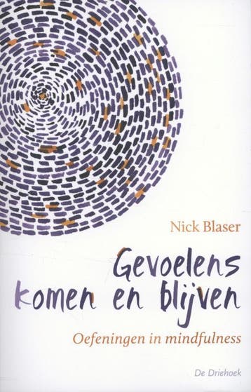 Gevoelens komen en blijven 9789060307298 Nick Blaser, Verzenden, Gelezen, Nick Blaser