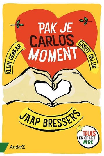 Pak je Carlosmoment 9789462961197 Jaap Bressers, Verzenden, Jaap Bressers