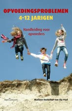 Opvoedingsproblemen 4-12 jarigen 9789023251255, Verzenden, Marleen Oosterhof- van der Poel